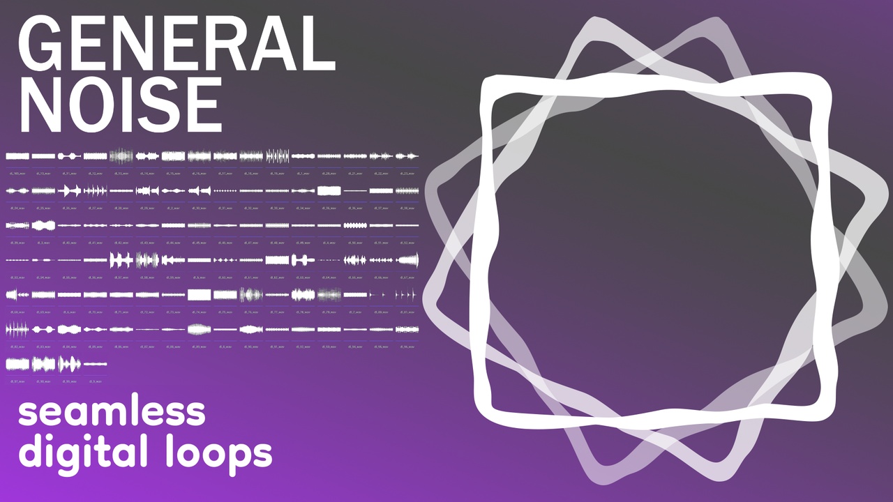 Mídia 1 do anúncio General Noise: Seamless Digital Loops