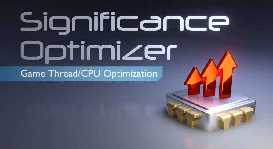 Significance Optimizer - Game Thread/CPU Optimization | Fab