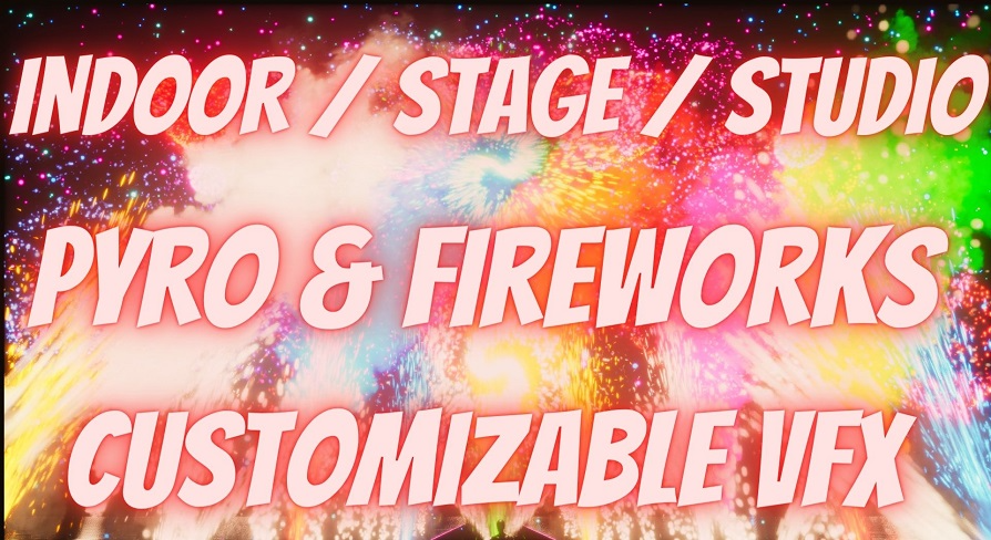 Customizable Indoor/Stage/Studio Pyro&Fireworks FX Pack | Fab