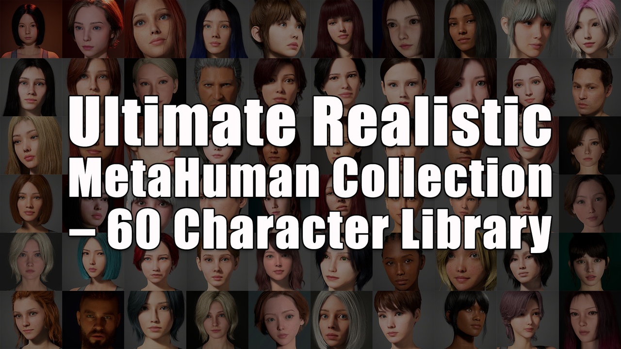 Media 1 for listing Realistic MetaHuman Bundle – 60 Individual Characters