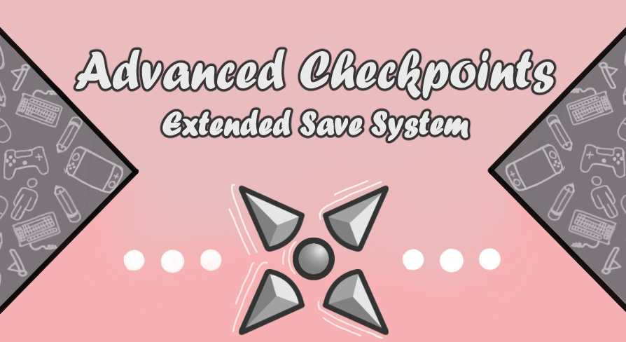Extended Save System - Advanced Checkpoints | Fab