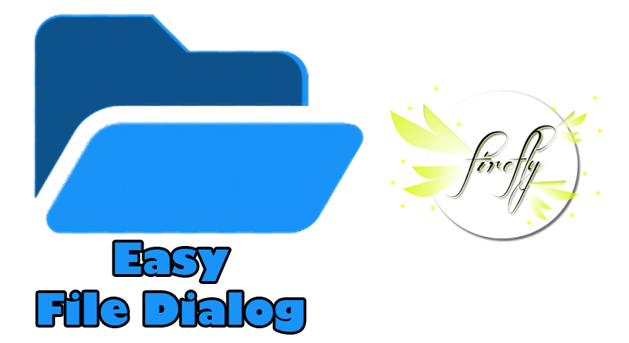 Facy File Easy File Dialog | Fab