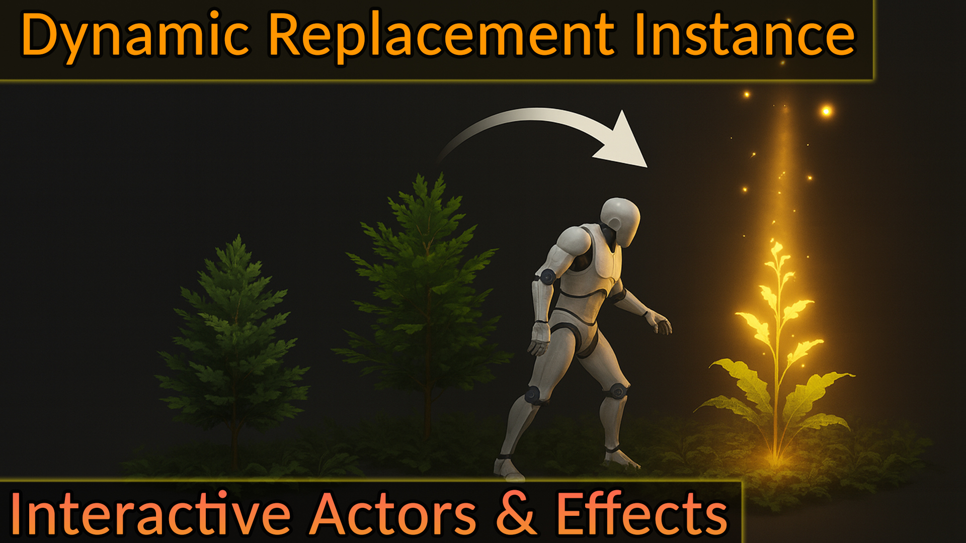 Advanced Interact Foliage – Replace Instances with Interactive Actors ...